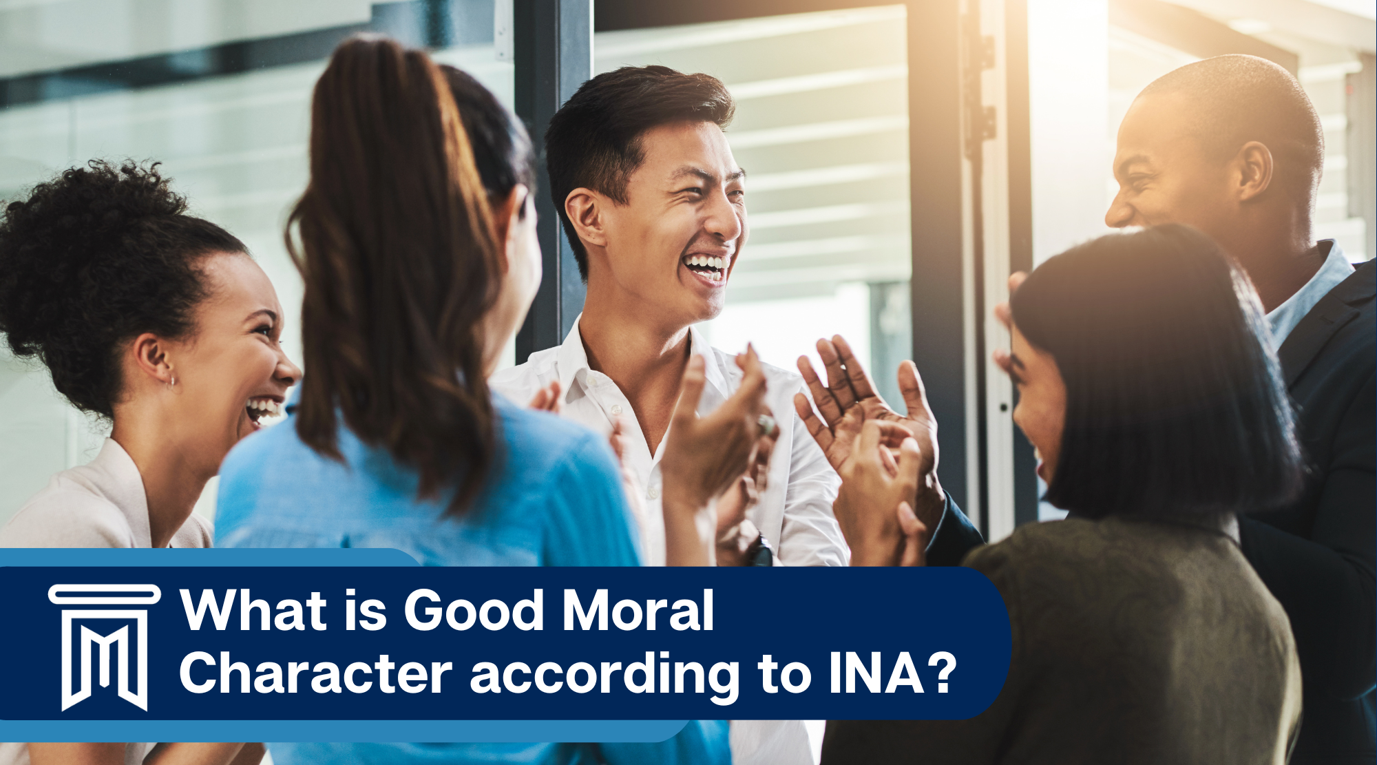 What is Good Moral Character according to INA?